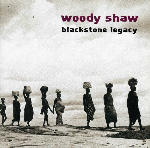 Woody Shaw - Blackstone Legacy