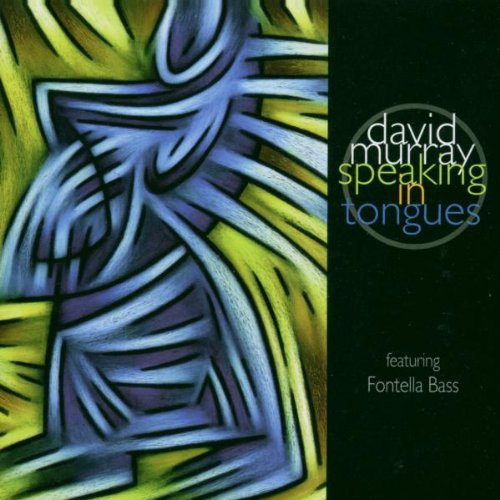 David Murray - Speaking in Tongues