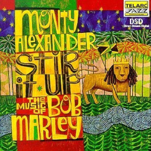 Monty Alexander - Stir It Up: Music of Bob Marley