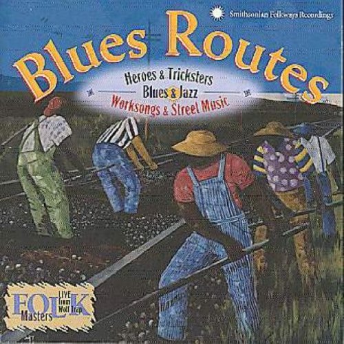 Blues Routes: Heroes & Tricksters/ Various - Blues Routes: Heroes & Tricksters