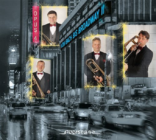 Opus 4 Trombone Quartet - From Bach to Broadway II