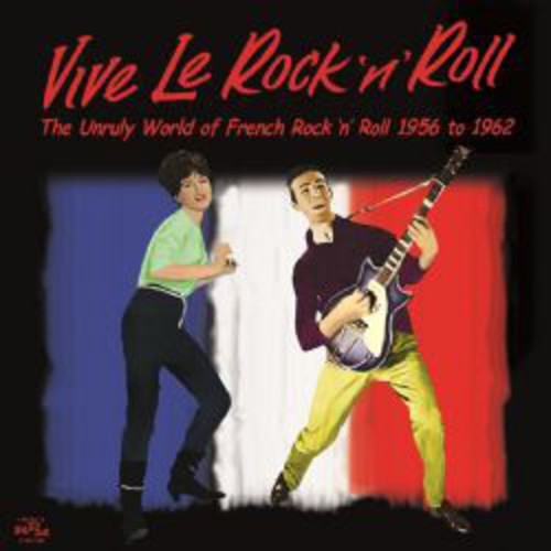 Vive Le Rock 'N' Roll: Unruly World/ Various - Vive Le Rock 'N' Roll: Unruly World