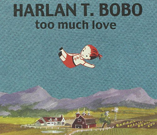 Harlan Bobo T - Too Much Love