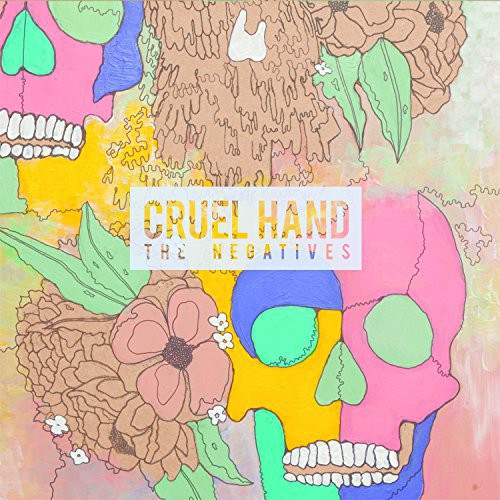 Cruel Hand - Negatives