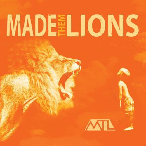 M.t.l. - M.T.L. (Made Them Lions)