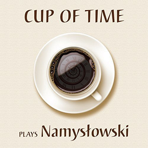 Namyslowski/ Zbigniew Namyslowski/ Cup of Time - Cup of Time Plays Namyslowski