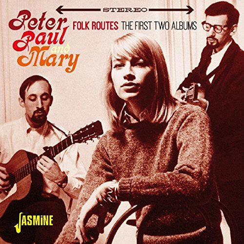 Paul Peter & Mary - Peter Paul & Mary: Folk Routes