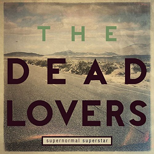 Dead Lovers - Supernormal Superstar