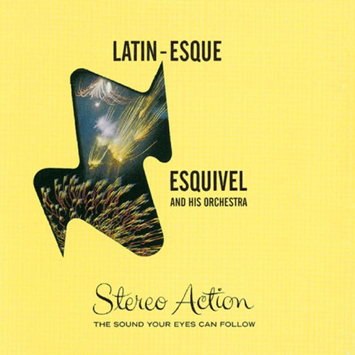 Esquivel - Latin-Esque / Exploring New Sounds in Hi-Fi