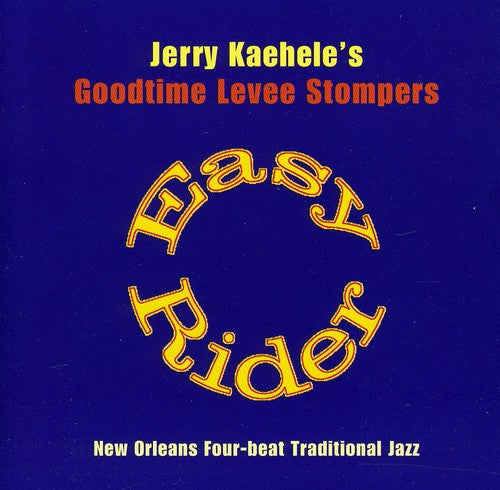 Jerry Kaehele / Goodtime Levee Stompers - Easy Rider