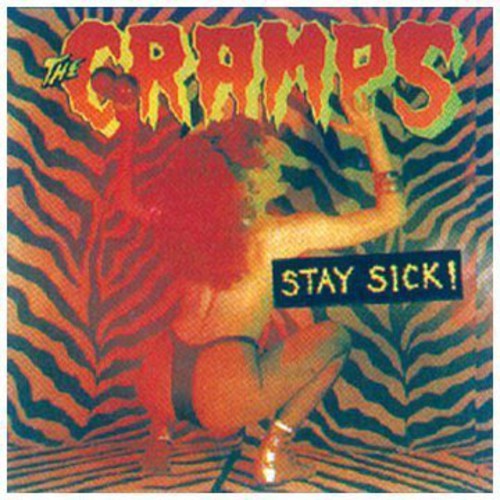 Cramps - Stay Sick