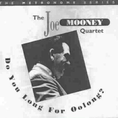 Joe Mooney - Do You Long For Oolong?