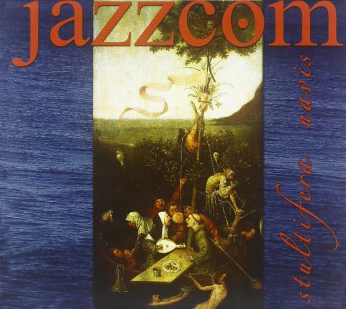 Jazzcom - Stultifera Navis