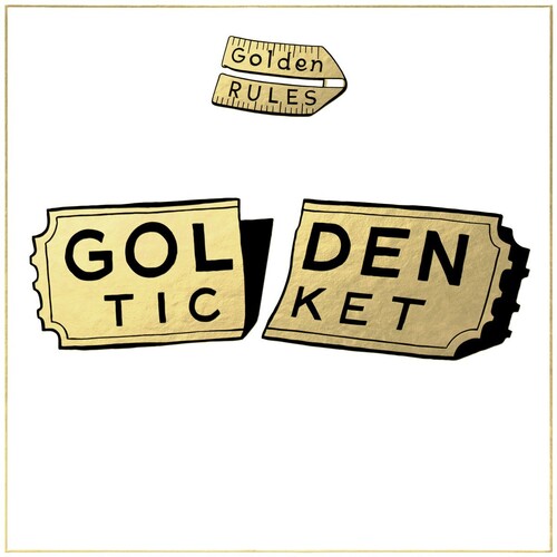 Golden Rules - Golden Ticket