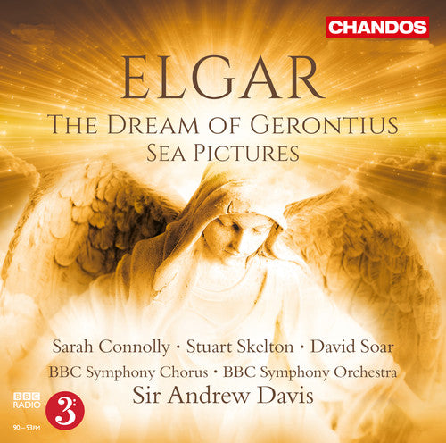 Elgar/ Connolly/ Skelton/ Soar/ BBC Sym - Dream of Gerontius & Sea Pictures