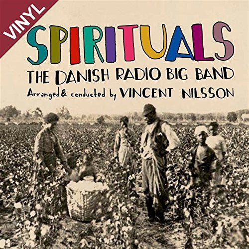 Vincent Nilsson / Danish Radio Big Band - Spirituals