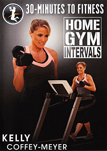 30 Minutes to Fitness: Home Gym Intervals