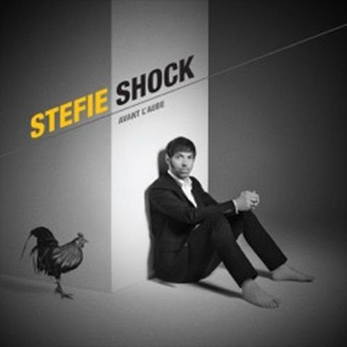 Stefie Shock - Avant L'aube