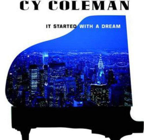 Cy Coleman - It Started with a Dream