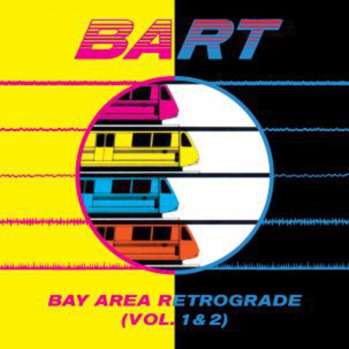 Bay Area Retrograde (Bart) 1-2/ Var - Bay Area Retrograde (Bart) 1-2 / Various