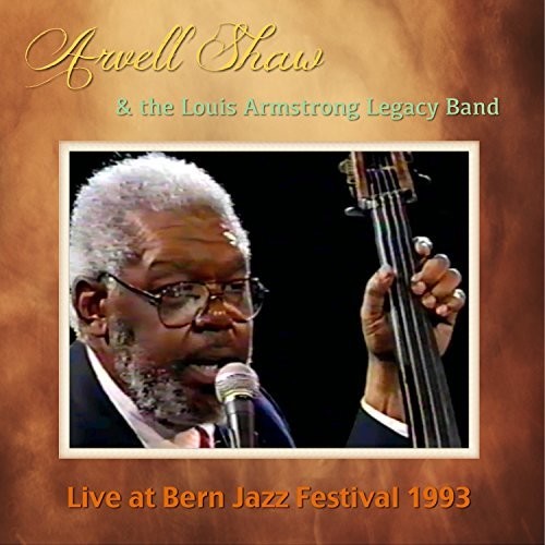 Arvell Shaw & the Louis Armstrong Legacy Band - Live at Bern Jazz Festival 1993