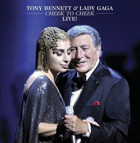 Tony Bennett & Lady Gaga: Cheek to Cheek Live!