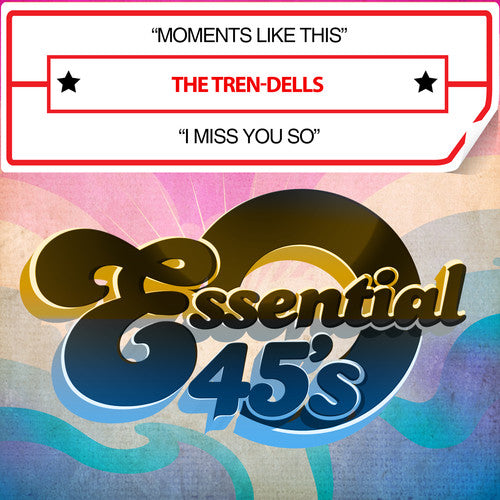 Tren-Dells - Moments Like This / I Miss You So