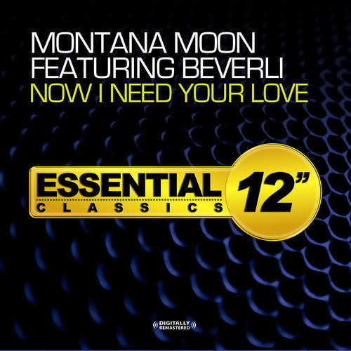 Montana Moon/ Beverli - Now I Need Your Love