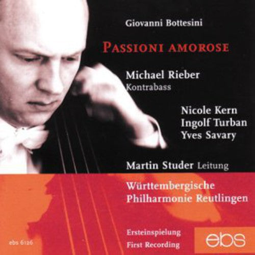 Bottesini/ Rieber/ Studer/ Wurttemberg Phil - Passioni Amorose