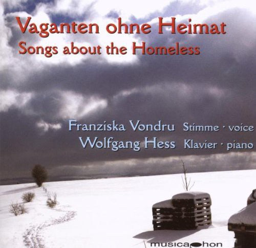 Liszt/ Brahms/ Stolz/ Dvorak/ Vondru/ Hess - Songs About the Homeless