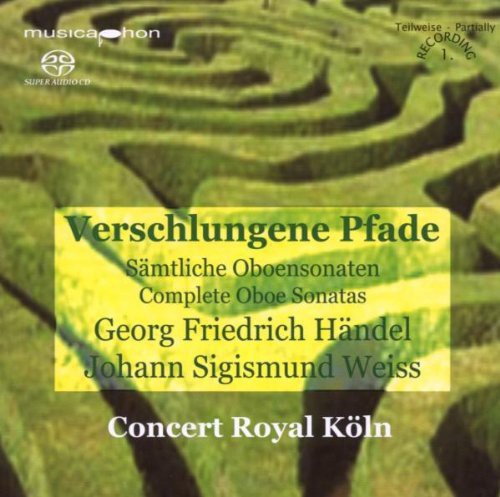 Handel/ Weiss/ Concert Royal Koln - Interwoven Paths: Complete Oboe Sonatas