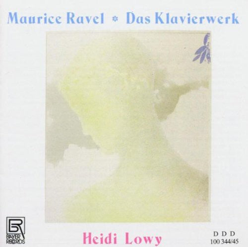 Ravel/ Lowy - Complete Works for Pno