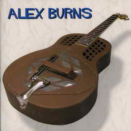 Alex Burns - Blues Is Here To Stay