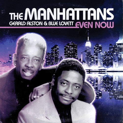 Manhattans - Even Now