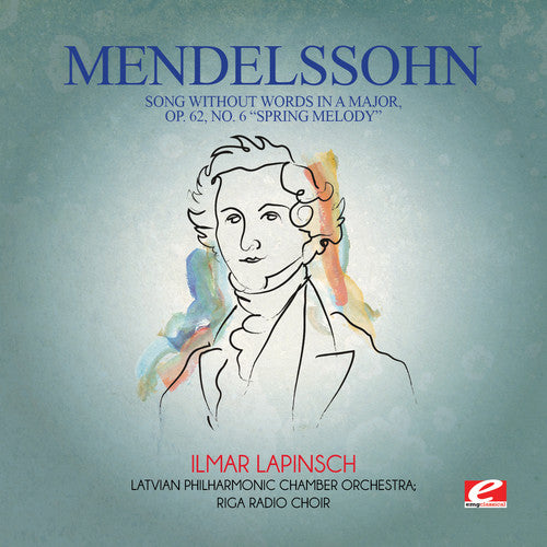 Felix Mendelssohn - Mendelssohn: Song Without Words in a Major Op 62