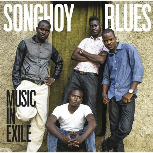 Songhoy Blues - Music in Exile