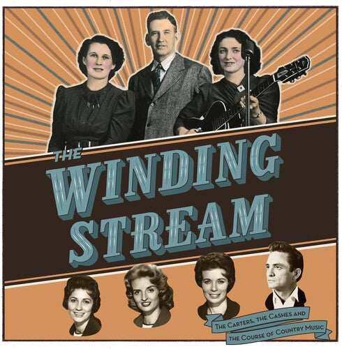 The Winding Stream: The Carters, The Cashes, and The Course of Country Music (Original Soundtrack)