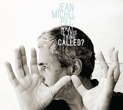 Jean-Michel Pilc - What Is This Thing Called