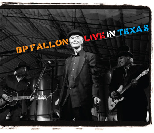 Bp Fallon - Live in Texas