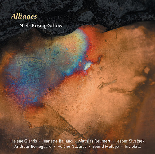 Rosing-Schow/ Gjerris/ Balland/ Borregaard - Alliages