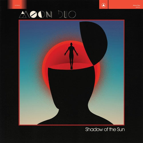 Moon Duo - Shadow of the Sun