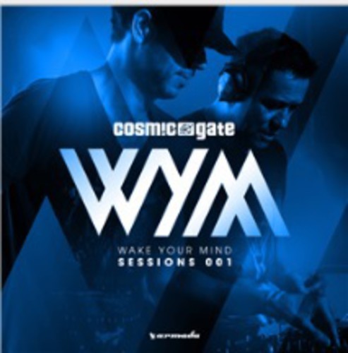 Cosmic Gate - Wake Your Mind Sessions 001