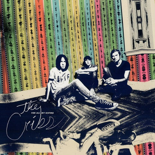 Cribs - For All My Sisters