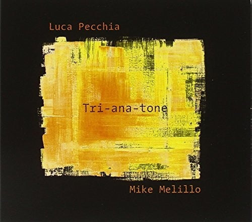 Luca Pecchia / Mike Melillo - Tri-Ana-Tone