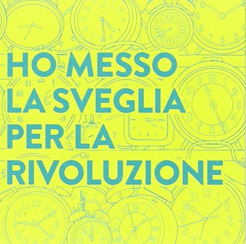 L'Orso - Ho Messo la Sveglia Per la Rivoluzione