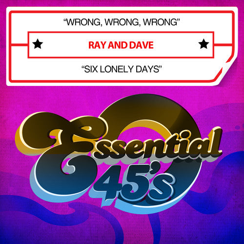 Ray & Dave - Wrong Wrong Wrong / Six Lonely Days