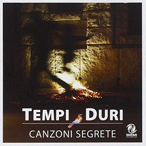 Tempi Duri - Canzoni Segrete