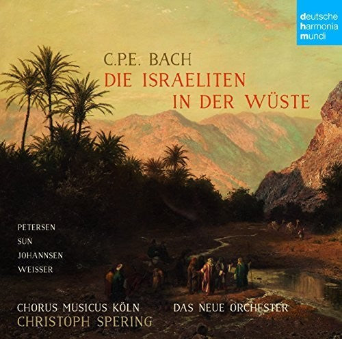 Christoph Spering - C. P. E. Bach: Die Israeliten in Der Wuste