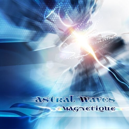 Astral Waves - Magnetique