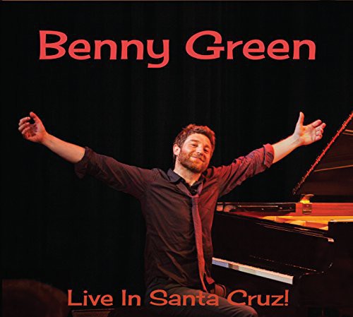 Benny Green - Live in Santa Cruz